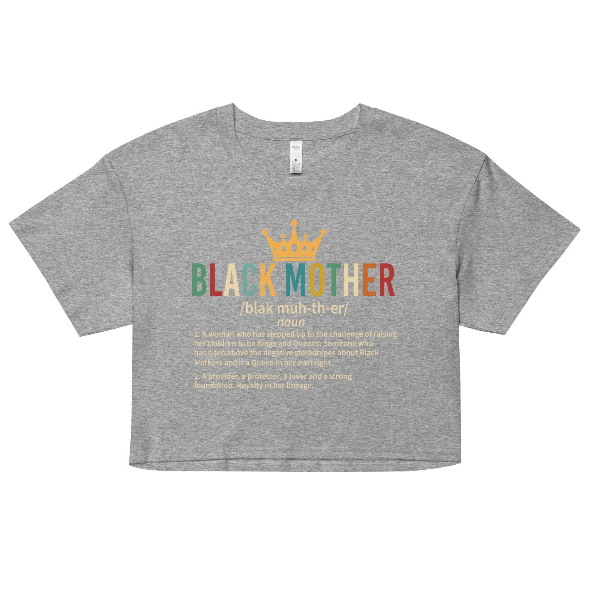 Black Mother, Black Mothers, Black Queen, Momma, Momma, Melanin Mothers DAY Unisex organic cotton t-shirt Women’s crop top Women’s crop top